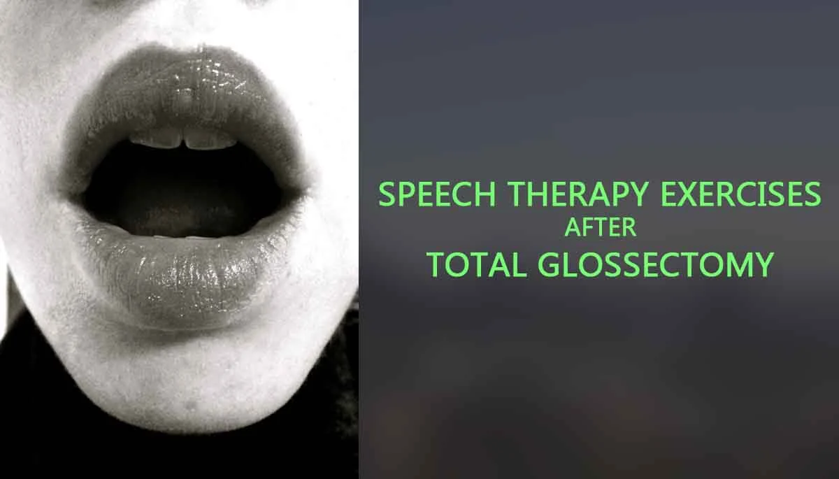 Speech therapy exercises after total glossectomy
